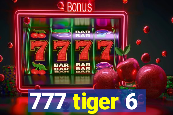 777 tiger 6